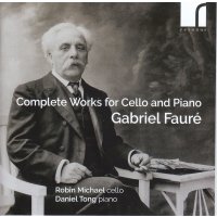 Gabriel Faure (1845-1924): Werke für Cello & Klavier