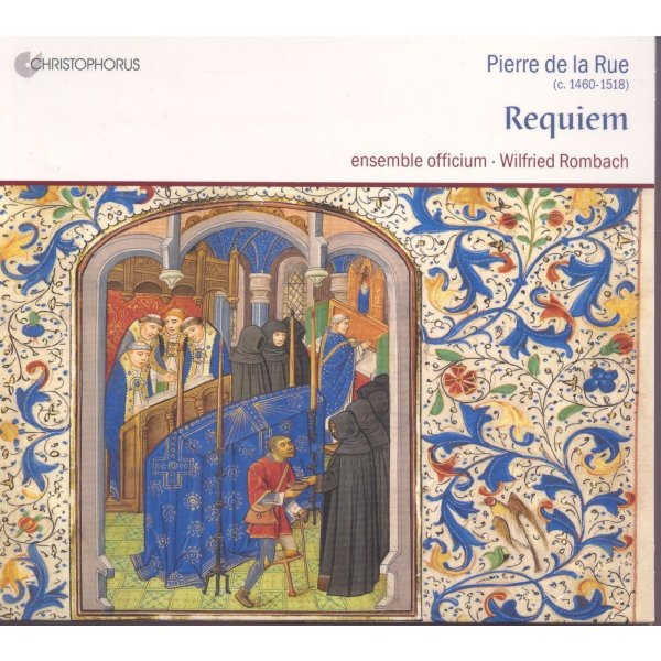 Pierre de la Rue (1460-1518): Requiem "Missa pro defunctis"