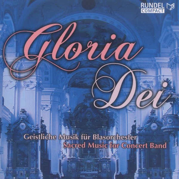 Gloria Dei - Geistliche Musik für Blasorchester