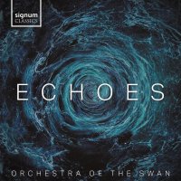 Various: Orchestra of the Swan - Echoes