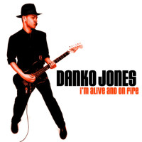 Danko Jones: Im Alive & On Fire