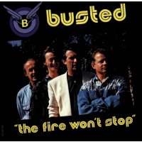 Busted (Niederlande): The Fire Wont Stop