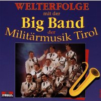 Big Band Tirol: Welterfolge