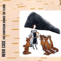 Neko Case: Fox Confessor Brings The Flood