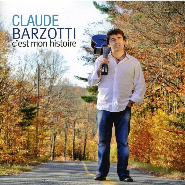 Claude Barzotti: Cest Mon Histoire