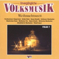 Various Artists: Unvergängliche Volksmusik - Weihnachtszeit