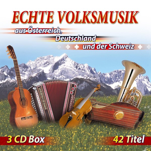 Various: Echte Volksmusik aus Österreich, Deutschland und der Schweiz