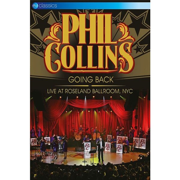 Phil Collins: Going Back: Live At Roseland Ballroom, NYC 2010 (EV Classics)