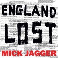 Mick Jagger: Gotta Get A Grip / England Lost...