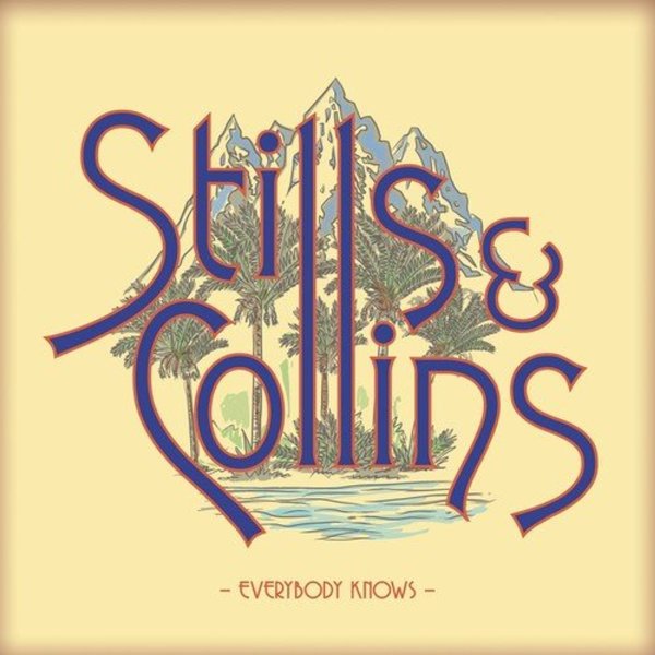 Stephen Stills & Judy Collins: Everybody Knows