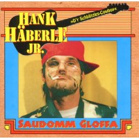 Hank Häberle Jr.: Saudomm Gloffa