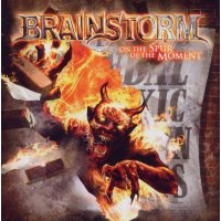 Brainstorm (Metal): On The Spur Of The Moment