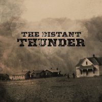 The Distant Thunder: The Distant Thunder