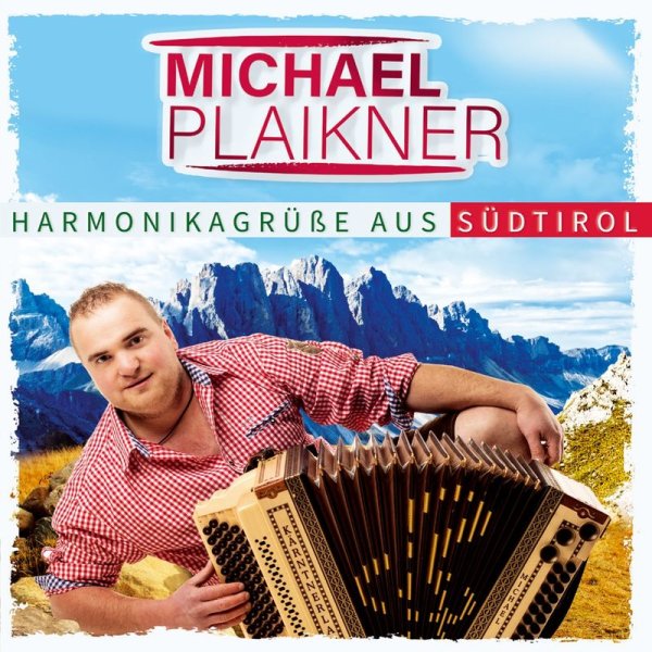 Plaikner Michael: Harmonikagrüße aus Südtirol