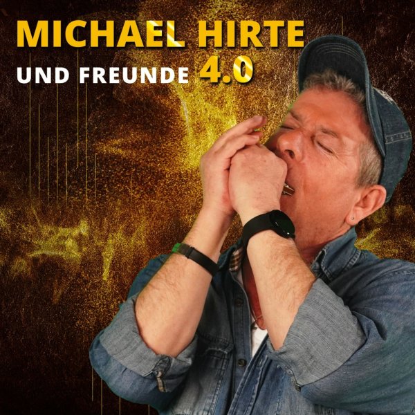 Michael Hirte: Michael Hirte und Freunde 4.0