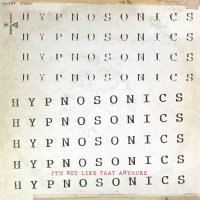 Hypnosonics: Its Not Like That Anymore