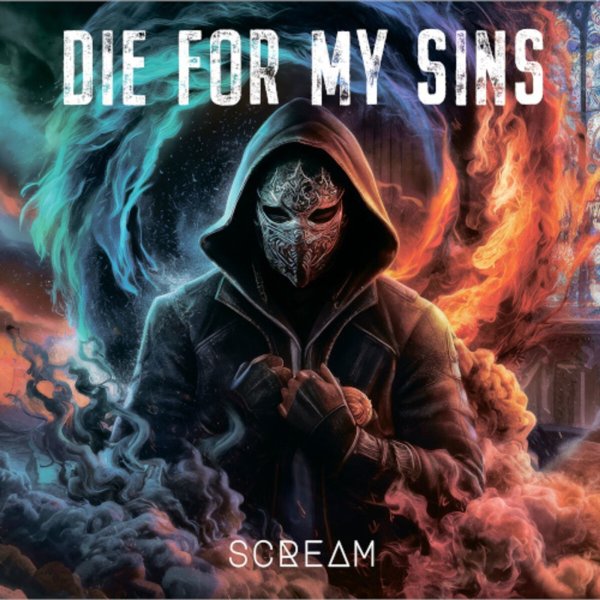 Die For My Sins: Scream