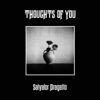 Salvator Dragatto: Thoughts of You (Opaque Natural Vinyl)