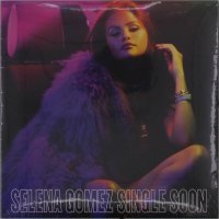 Selena Gomez: Single Soon (Limited Edition)