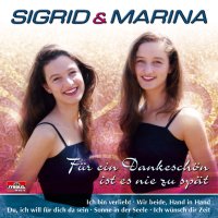 Sigrid & Marina: Für ein Dankeschön ist es...