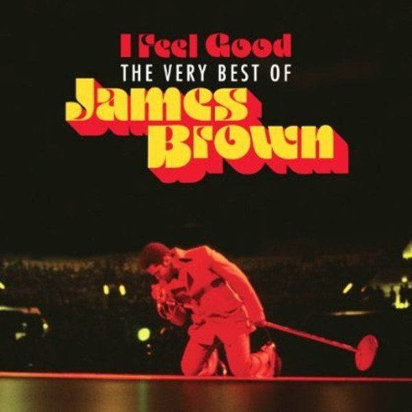 James Brown: I Feel Good: Very Best Of James Brown