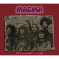 Magma: Zühn Wöhl Ünsai: Live 1974