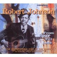 Robert Johnson (1911-1938): From Four Till Late