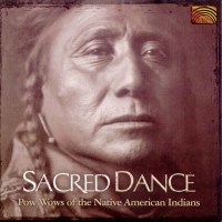 Various Artists: Sacred Dance - Pow Wows Of Native...