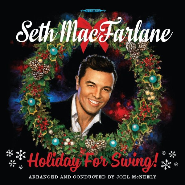 Seth MacFarlane: Holiday For Swing