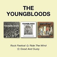 The Youngbloods: Rock Festival / Ride The Wind / Good And...