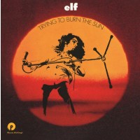 Elf Featuring Ronnie James Dio: Trying To Burn The Sun...