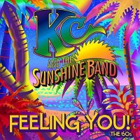 KC & The Sunshine Band: Feeling You! The 60s