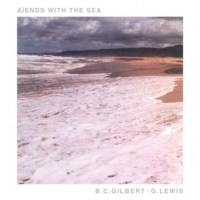 B.C. Gilbert / G. Lewis: Ends With The Sea