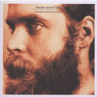 Bonnie Prince Billy: Master And Everyone