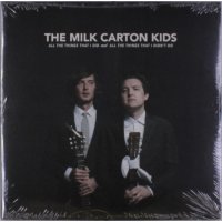 The Milk Carton Kids: All The Things That I Did And All...