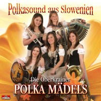 Die Oberkrainer Polka Mädels: Polkasound aus Slowenien