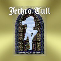 Jethro Tull: Living With The Past: Live (Deluxe Edition)