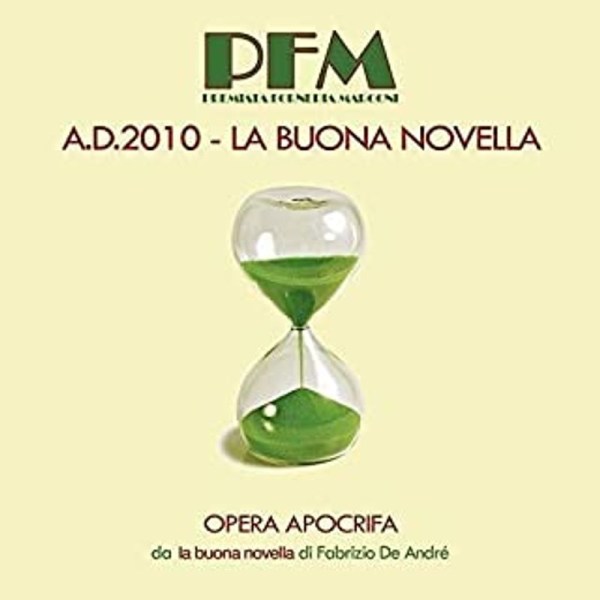 P.F.M. (Premiata Forneria Marconi): A.D. 2010 La Buona Novella