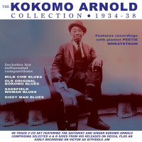 Kokomo Arnold: The Kokomo Arnold Collection 1934 - 1938