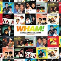 Wham!: Japanese Singles Collection: Greatest Hits...