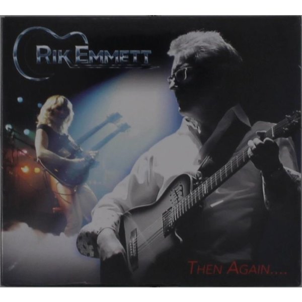 Rik Emmett: Then Again