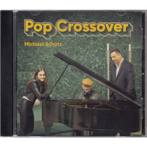 Michael Schütz: Pop Crossover