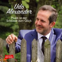 Udo Alexander: Musik ist der Schlüssel zum Glück