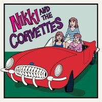 Nikki And The Corvettes: Nikki And The Corvettes (Reissue)