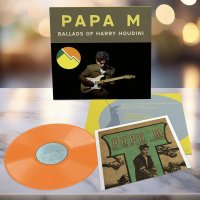 Papa M: Ballads Of Harry Houdini