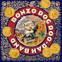 The Bonzo Dog Doo-Dah Band: Still Barking: The Definitive...