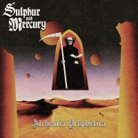 Sulphur & Mercury: Alchemia Prophetica