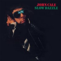 John Cale: Slow Dazzle (180g)