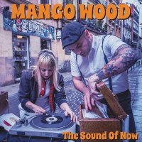 Mango Wood: The Sound Of Now